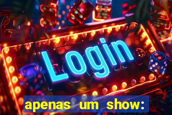 apenas um show: pancadaria 2